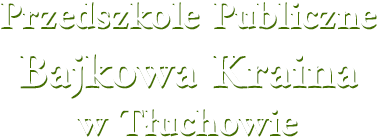 Przedszkole Publiczne w Tłuchowie